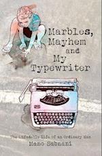 Marbles, Mayhem and My Typewriter