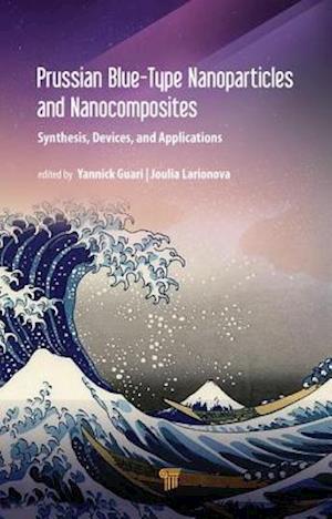 Prussian Blue-Type Nanoparticles and Nanocomposites: Synthesis, Devices, and Applications