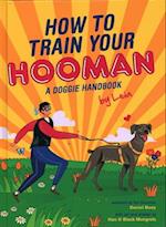 How to train  your Hooman