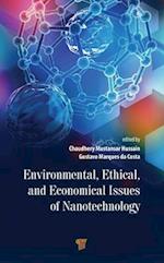 Environmental, Ethical, and Economical Issues of Nanotechnology