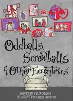 Oddballs, Screwballs and Other Eccentrics