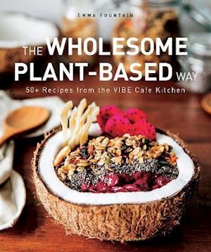 The Wholesome Plant-Based Way