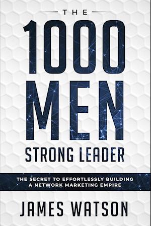 Psychology For Leadership - The 1000 Men Strong Leader (Business Negotiation)