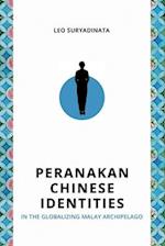 Peranakan Chinese Identities in the Globalizing Malay Archipelago 