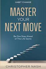 Habit Change: Be One Step Ahead of The Life Game 