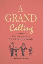 A Grand Calling: Biblical Reflections for Grandparents 