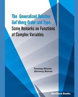 The Generalized Relative Gol'dberg Order and Type: Some Remarks on Functions of Complex Variables