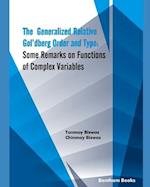 The Generalized Relative Gol'dberg Order and Type: Some Remarks on Functions of Complex Variables 