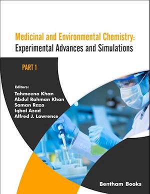 Medicinal and Environmental Chemistry: Experimental Advances and Simulations (Part I)