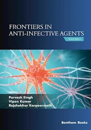 Frontiers in Anti-infective Agents: Volume 6