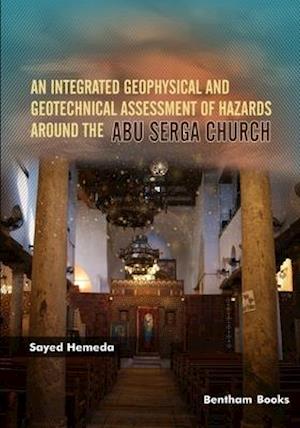 An Integrated Geophysical and Geotechnical Assessment of Hazards Around the Abu Serga Church