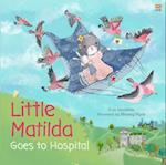 Little Matilda Goes to Hospital