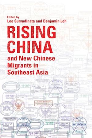 Rising China and New Chinese Migrants in Southeast Asia