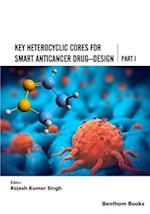 Key Heterocyclic Cores for Smart Anticancer Drug-Design Part I 