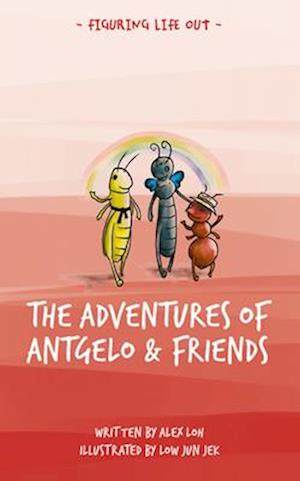 The Adventures of Antgelo and Friends