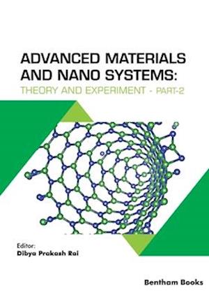 Advanced Materials and Nano Systems: Theory and Experiment - Part 2