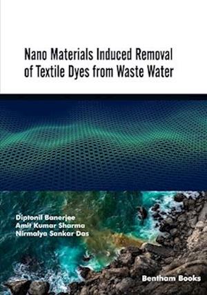 Nano Materials Induced Removal of Textile Dyes from Waste Water