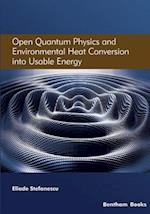 Open Quantum Physics and Environmental Heat Conversion into Usable Energy: Volume 3 