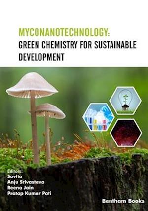 Myconanotechnology: Green Chemistry for Sustainable Development