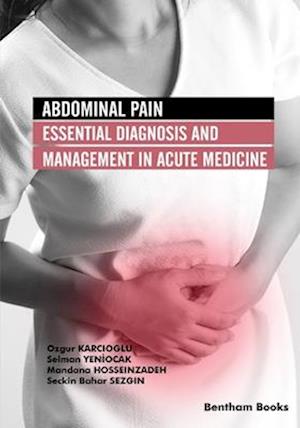 Abdominal Pain: Essential Diagnosis and Management in Acute Medicine