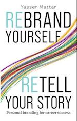 Rebrand Yourself, Retell Your Story