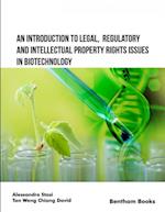Introduction to Legal, Regulatory and Intellectual Property Rights Issues in Biotechnology