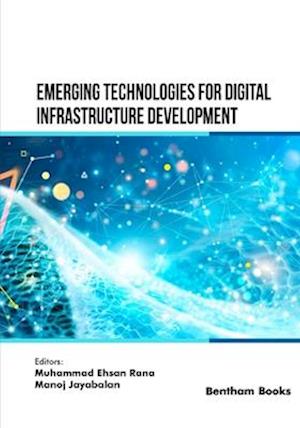 Emerging Technologies for Digital Infrastructure Development