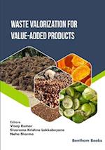 Waste Valorization for Value-added Products 