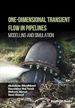 One-Dimensional Transient Flow in Pipelines Modelling and Simulation 