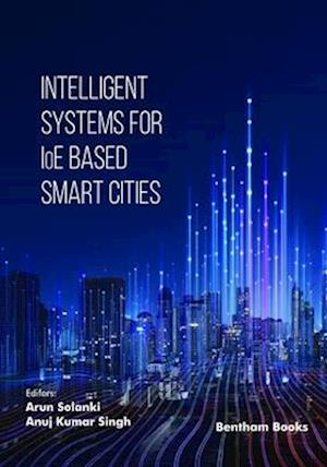 Intelligent Systems for IoE Based Smart Cities