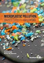 Microplastic Pollution: Causes, Effects and Control 