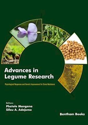 Advances in Legume Research: Physiological Responses and Genetic Improvement for Stress Resistance