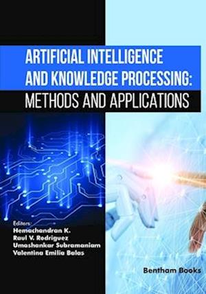 Artificial Intelligence and Knowledge Processing: Methods and Applications