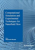 Computational Simulation and Experimental Techniques for Nanofluid Flow