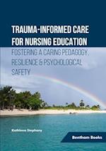 Trauma-informed Care for Nursing Education