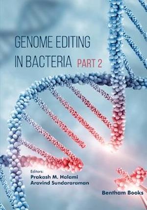 Genome Editing in Bacteria (Part 2)