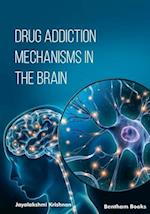 Drug Addiction Mechanisms in the Brain