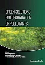 Green Solutions for Degradation of Pollutants