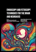 Endoscopy and Fetoscopy Techniques for the Brain and Neuroaxis