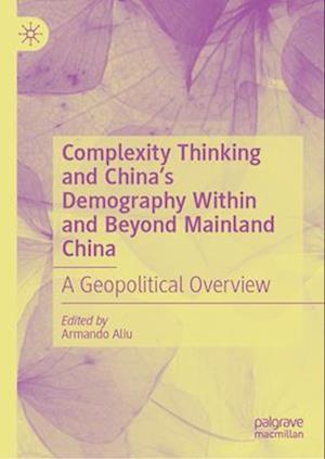 Complexity Thinking and China¿s Demography Within and Beyond Mainland China