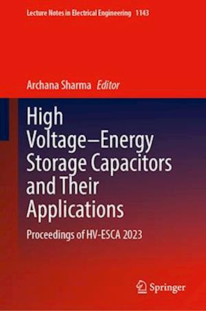 High Voltage–Energy Storage Capacitors and Their Applications
