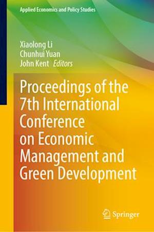 Proceedings of the 7th International Conference on Economic Management and Green Development