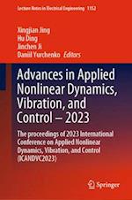 Advances in Applied Nonlinear Dynamics, Vibration, and Control – 2023