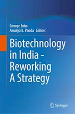 Biotechnology in India - Reworking a Strategy
