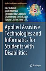 Applied Assistive Technologies and Informatics for Students with Disabilities