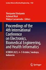 Proceedings of the 4th International Conference on Electronics, Biomedical Engineering, and Health Informatics