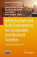 Infrastructure and Built Environment for Sustainable and Resilient Societies