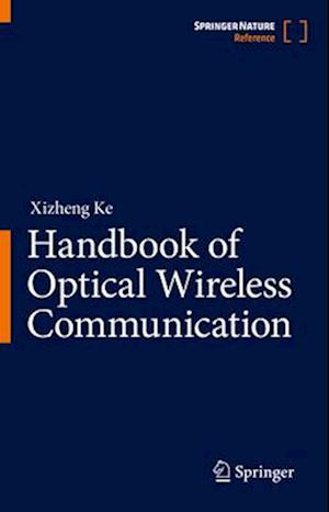 Handbook of Optical Wireless Communication