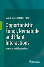 Opportunistic Fungi, Nematode and Plant Interactions