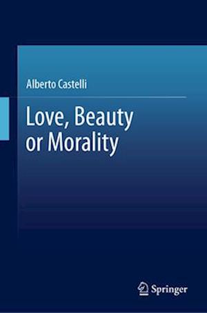 Love, Beauty or Morality